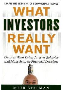 Post image for Book Review: What Investors Really Want by Meir Statman